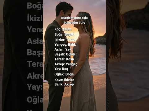 Burçlara göre aşkı bulacağın burç