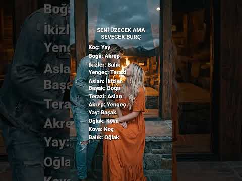 SENİ ÜZECEK AMA SEVECEK BURÇ #astroloji #burc #burclar #burçyorumları #burçlaragöre